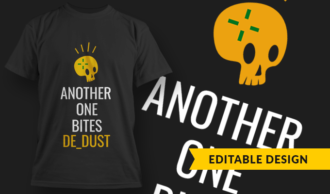 Another One Bites DE_DUST | T-shirt Design Template 2738