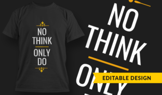 No Think, Only Do | T-shirt Design Template 2752